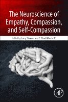Larry Charles Stevens, C. Chad Woodruff - The Neuroscience of Empathy, Compassion, and Self-Compassion, Häftad