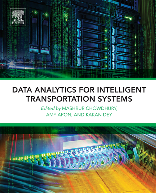 Kakan Dey, Amy Apon, Mashrur Chowdhury - Data Analytics for Intelligent Transportation Systems, E-bok