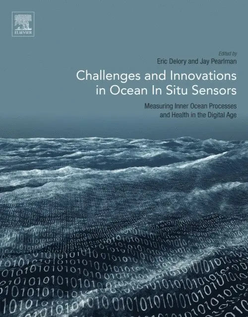 Jay Pearlman, Eric Delory - Challenges and Innovations in Ocean In Situ Sensors, E-bok. Tillgänglighet: Lägg i varukorg