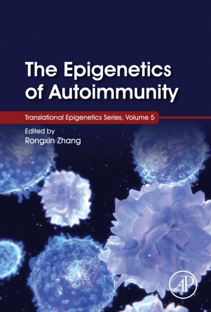 Rongxin Zhang - Epigenetics of Autoimmunity, E-bok