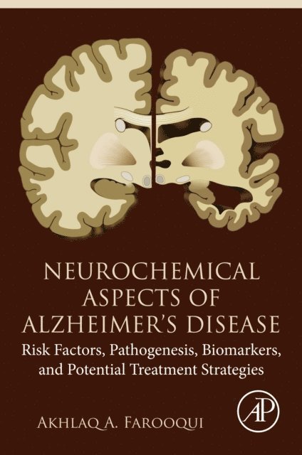 Akhlaq A. Farooqui - Neurochemical Aspects of Alzheimer's Disease, E-bok