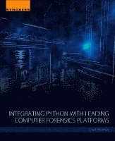 Integrating Python with Leading Computer Forensics Platforms