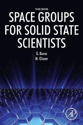 Michael Glazer, Gerald Burns - Space Groups for Solid State Scientists, Häftad