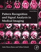Anke Meyer-Baese, Volker J. Schmid - Pattern Recognition and Signal Analysis in Medical Imaging, Häftad. Tillgänglighet: Lägg i varukorg