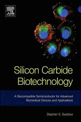 Stephen E. Saddow, Stephen Saddow - Silicon Carbide Biotechnology, Häftad. Tillgänglighet: Lägg i varukorg