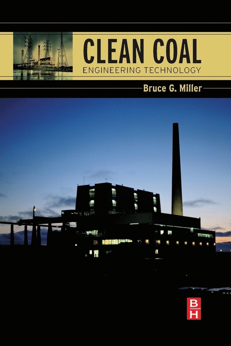 Bruce G. Miller - Clean Coal Engineering Technology, Häftad. Tillgänglighet: Lägg i varukorg