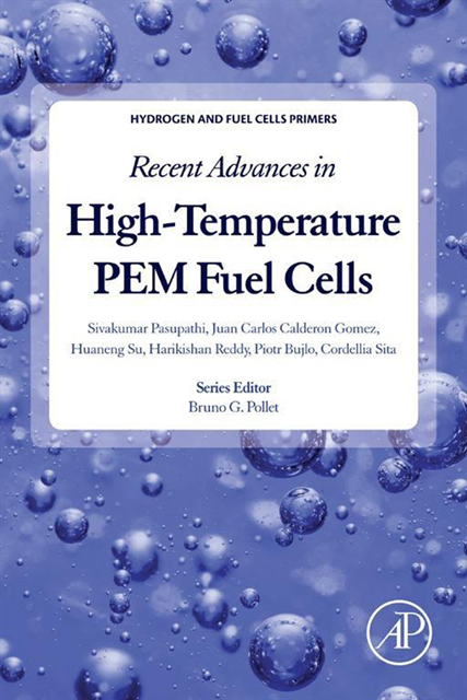 Cordellia Sita, Piotr Bujlo, Harikishan Reddy, Huaneng Su, Juan Carlos Calderon Gomez, Sivakumar Pasupathi - Recent Advances in High-Temperature PEM Fuel Cells, E-bok