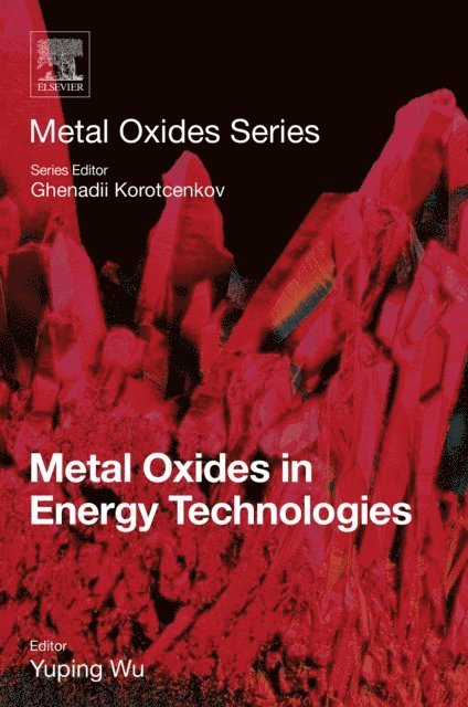 Yuping Wu - Metal Oxides in Energy Technologies, E-bok