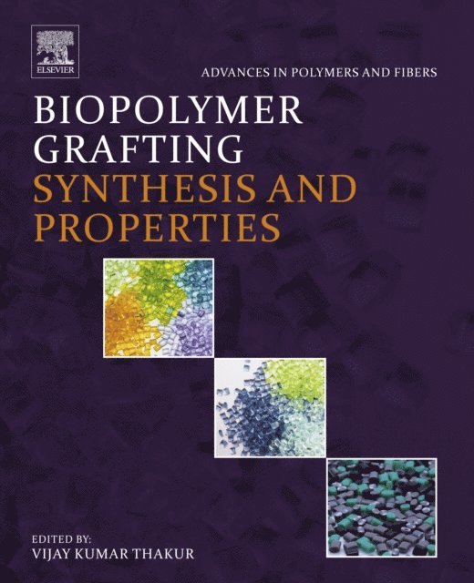 Vijay Kumar Thakur - Biopolymer Grafting: Synthesis and Properties, E-bok