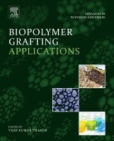Vijay Kumar Thakur - Biopolymer Grafting: Applications, Häftad