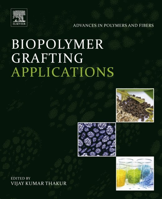 Vijay Kumar Thakur - Biopolymer Grafting: Applications, E-bok