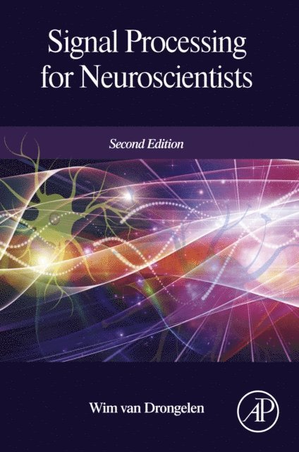 Wim van Drongelen - Signal Processing for Neuroscientists, E-bok
