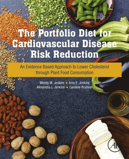 Caroline Brydson, Alexandra Jenkins, Amy Jenkins, Wendy Jenkins - Portfolio Diet for Cardiovascular Disease Risk Reduction, E-bok
