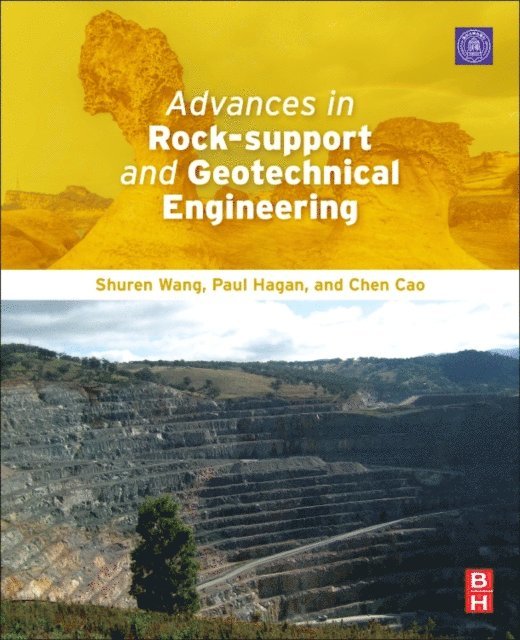 Chen Cao, Paul C Hagan, Shuren Wang - Advances in Rock-Support and Geotechnical Engineering, E-bok