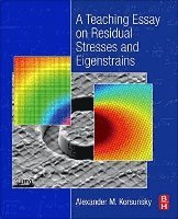 Alexander M. Korsunsky - A Teaching Essay on Residual Stresses and Eigenstrains, Häftad. Tillgänglighet: Lägg i varukorg