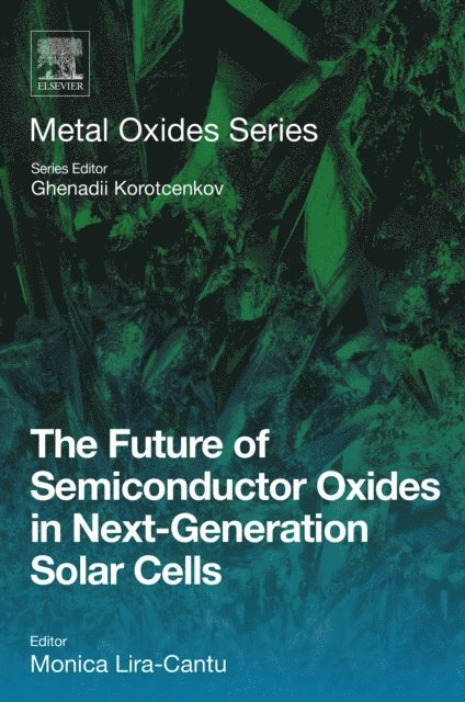 Monica Lira-Cantu - Future of Semiconductor Oxides in Next-Generation Solar Cells, E-bok