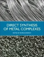 B.I. Kharisov - Direct Synthesis of Metal Complexes, Häftad. Tillgänglighet: Lägg i varukorg