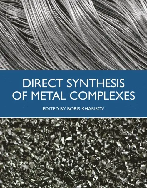 B.I. Kharisov - Direct Synthesis of Metal Complexes, E-bok. Tillgänglighet: Lägg i varukorg