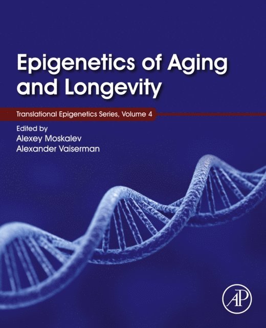 Alexander Vaiserman, Alexey Moskalev - Epigenetics of Aging and Longevity, E-bok