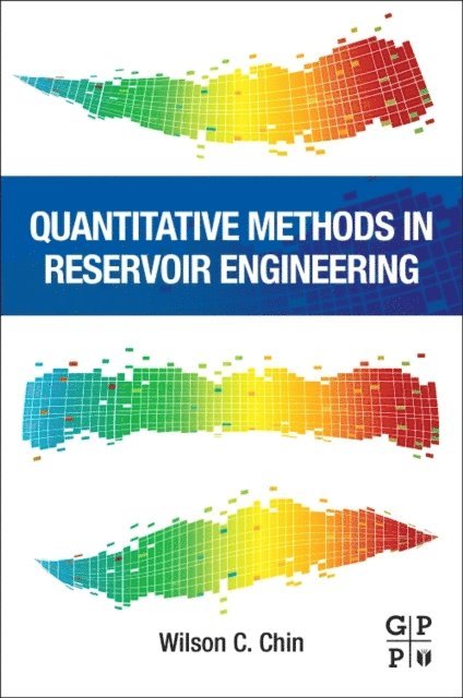 Wilson C Chin - Quantitative Methods in Reservoir Engineering, E-bok