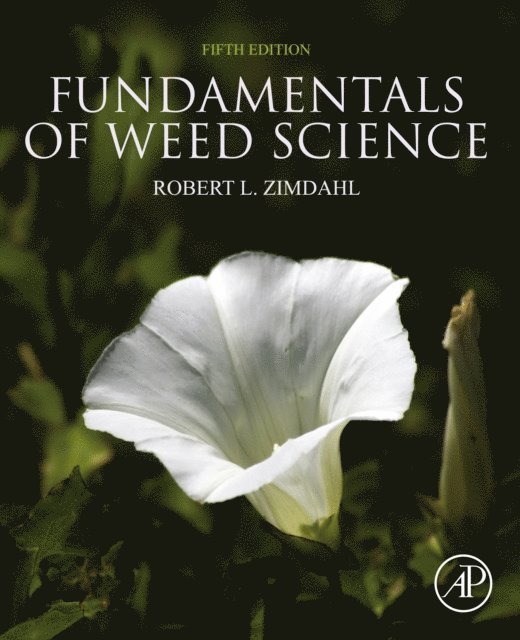 Robert L Zimdahl - Fundamentals of Weed Science, E-bok