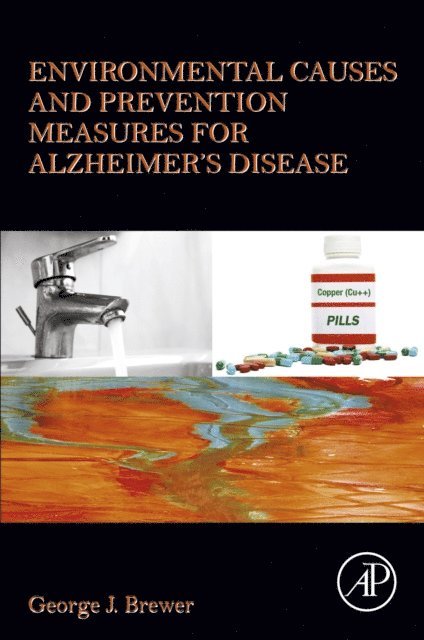 George J. Brewer - Environmental Causes and Prevention Measures for Alzheimer's Disease, E-bok