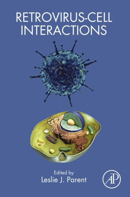 Leslie Parent - Retrovirus-Cell Interactions, E-bok