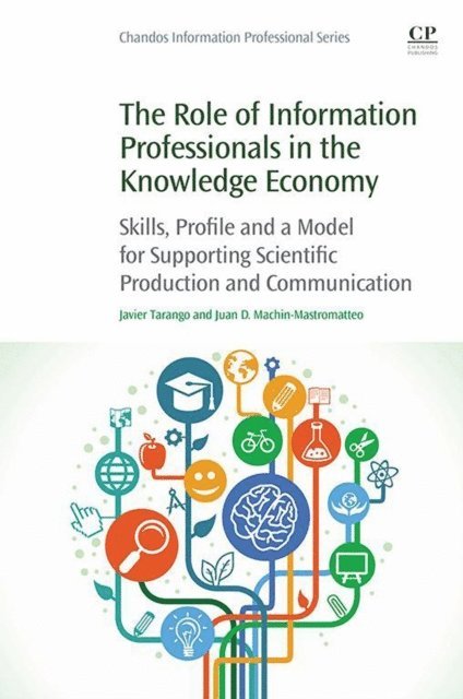 Juan D. Machin-Mastromatteo, Javier Tarango - Role of Information Professionals in the Knowledge Economy, E-bok. Tillgänglighet: Lägg i varukorg