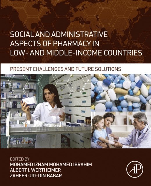 Zaheer-Ud-Din Babar, Albert Wertheimer, Mohamed Izham Mohamed Ibrahim - Social and Administrative Aspects of Pharmacy in Low- and Middle-Income Countries, E-bok