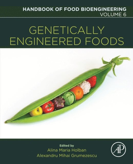 Alina Maria Holban, Alexandru Mihai Grumezescu - Genetically Engineered Foods, E-bok