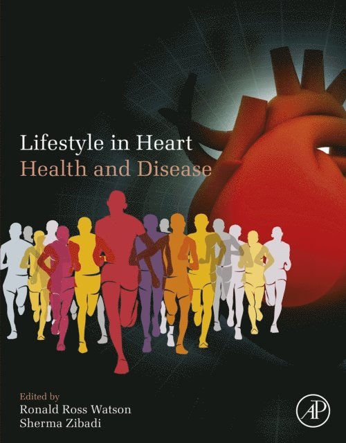 Sherma Zibadi, Ronald Ross Watson - Lifestyle in Heart Health and Disease, E-bok