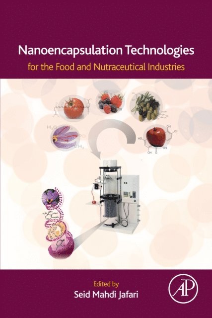 Seid Mahdi Jafari - Nanoencapsulation Technologies for the Food and Nutraceutical Industries, E-bok