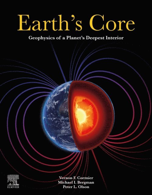 Peter L. Olson, Michael I. Bergman, Vernon F. Cormier - Earth's Core, E-bok. Tillgänglighet: Lägg i varukorg