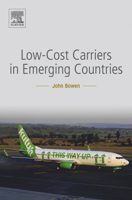 John Bowen - Low-Cost Carriers in Emerging Countries, E-bok