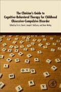 The Clinician's Guide to Cognitive-Behavioral Therapy for Childhood Obsessive-Compulsive Disorder