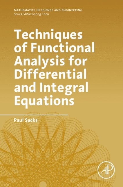 Paul Sacks - Techniques of Functional Analysis for Differential and Integral Equations, E-bok