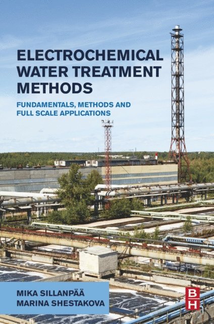 Marina Shestakova, Mika Sillanpaa - Electrochemical Water Treatment Methods, E-bok