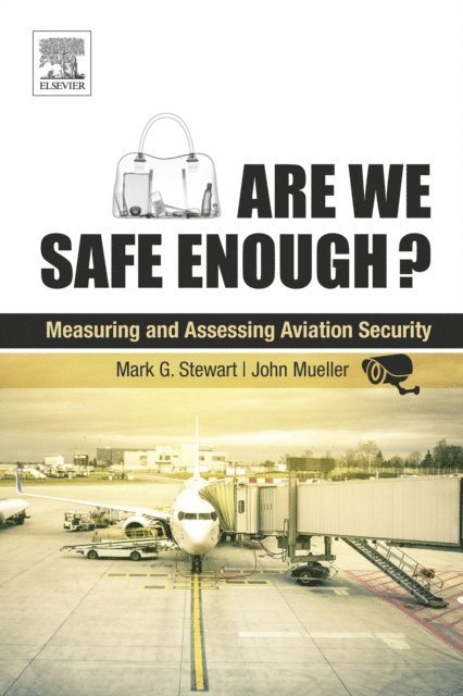 John Mueller, Mark G. Stewart - Are We Safe Enough?, E-bok