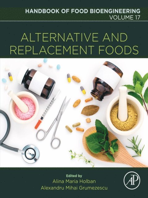 Alina Maria Holban, Alexandru Mihai Grumezescu - Alternative and Replacement Foods, E-bok