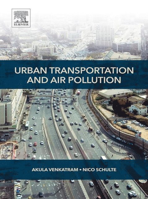 Nico Schulte, Akula Venkatram - Urban Transportation and Air Pollution, E-bok. Tillgänglighet: Lägg i varukorg