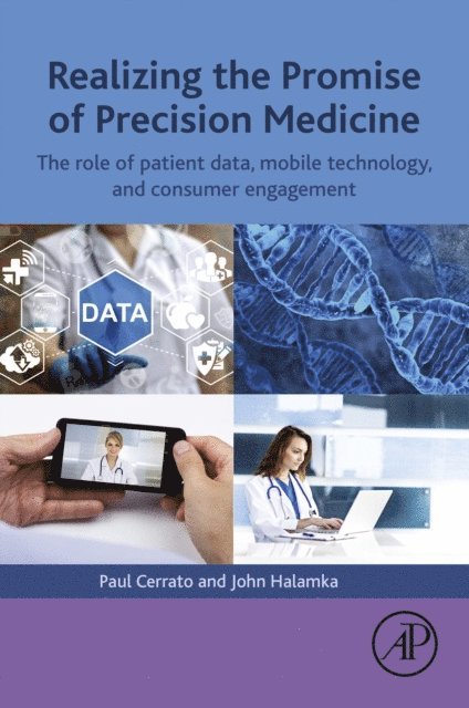 John Halamka, Paul Cerrato - Realizing the Promise of Precision Medicine, E-bok