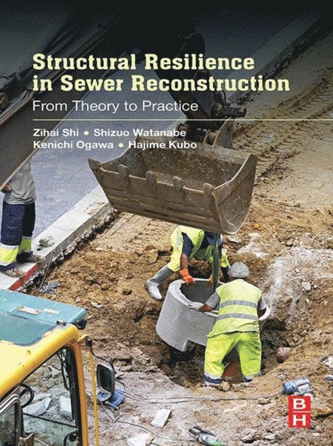 Hajime Kubo, Kenichi Ogawa, Shizuo Watanabe, Zihai Shi - Structural Resilience in Sewer Reconstruction, E-bok. Tillgänglighet: Lägg i varukorg
