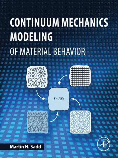 Martin H. Sadd - Continuum Mechanics Modeling of Material Behavior, E-bok. Tillgänglighet: Lägg i varukorg