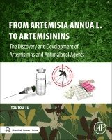 Youyou Tu - From Artemisia annua L. to Artemisinins, Inbunden