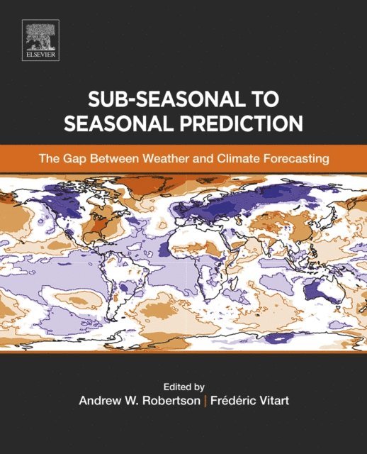 Frederic Vitart, Andrew Robertson - Sub-seasonal to Seasonal Prediction, E-bok