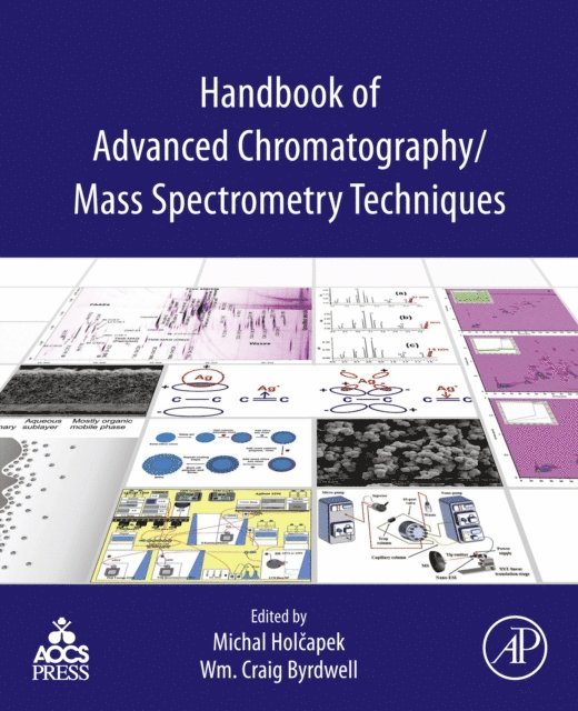 Wm. Craig Byrdwell, Michal Holcapek - Handbook of Advanced Chromatography /Mass Spectrometry Techniques, E-bok