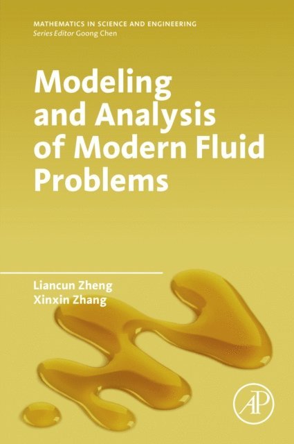 Xinxin Zhang, Liancun Zheng - Modeling and Analysis of Modern Fluid Problems, E-bok