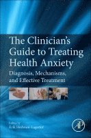 Erik Hedman-Lagerl�f - The Clinician's Guide to Treating Health Anxiety, Häftad
