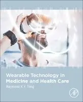 Raymond K. Y. Tong - Wearable Technology in Medicine and Health Care, Häftad. Tillgänglighet: Lägg i varukorg