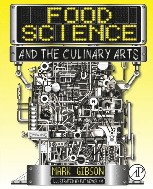 Mark Gibson - Food Science and the Culinary Arts, E-bok